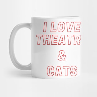 I love theatre and cats Mug